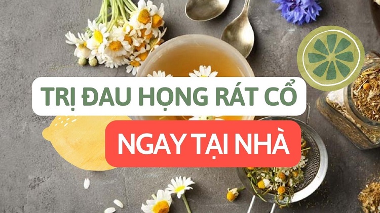 Mách bạn cách trị đau họng rát cổ tại nhà siêu hiệu quả