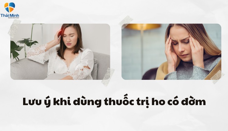 lưu ý khi dùng thuốc trị ho