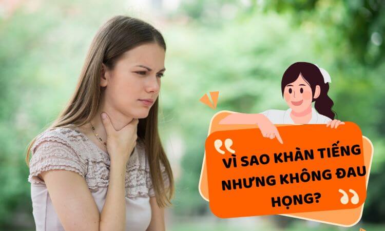 Khàn tiếng không đau họng thường gặp mỗi khi thời tiết chuyển lạnh